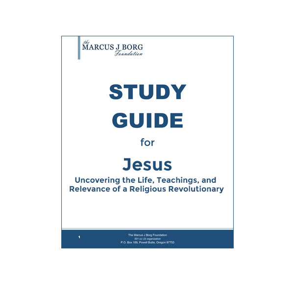 Jesus: Uncovering the Life, Teachings, and Relevance of a Religious Revolutionary Study Guide